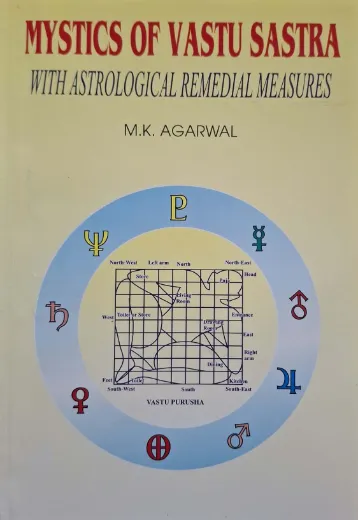 Mystics Of Vastu Sastra With Astrological Remedial Measures