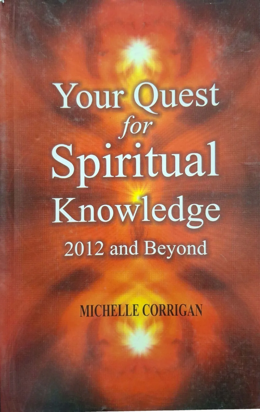 Your Quest For Spritual Knowledge 2012 and Beyond